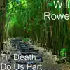Will Rowe - Till Death Do Us Part - Single